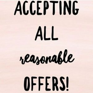 All reasonable offers